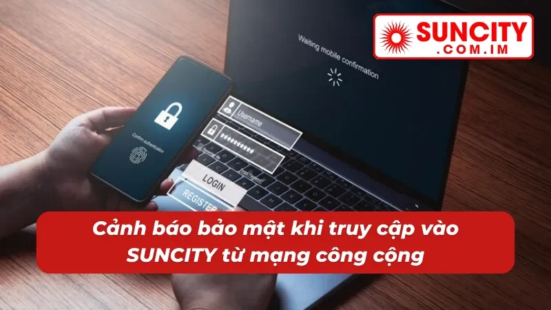 Đăng Nhập SUNCITY Siêu Tốc Siêu Dễ Chỉ Vài Bước Đơn Giản 5 Quy trình bảo mật đăng nhập ở đây được xác nhận an toàn cao