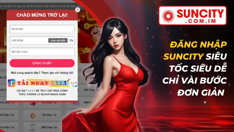 Đăng Nhập SUNCITY Siêu Tốc Siêu Dễ Chỉ Vài Bước Đơn Giản 1 Đăng Nhập SUNCITY