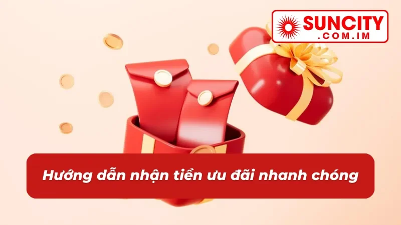 Khuyến Mãi SUNCITY - Tích Điểm Đổi Quà Tặng Cực Kỳ Hấp Dẫn 5 Các bước nhận khuyến mãi không gặp trở ngại