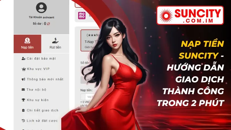 Nạp Tiền Suncity - Hướng Dẫn Giao Dịch Thành Công Trong 2 Phút 4 Nạp Tiền Suncity