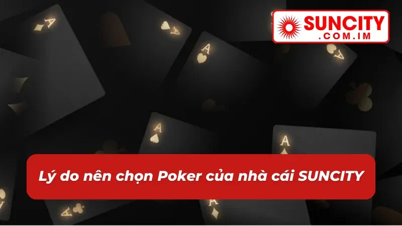 Poker: Game Casino Online Thể Hiện Bản Lĩnh Cược Thủ SUNCITY 4 Trải nghiệm game casino Poker đẳng cấp cùng nhà cái